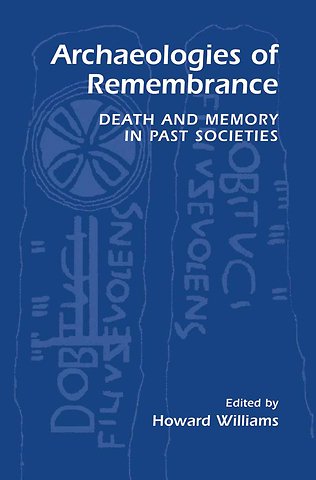 Archaeologies of Remembrance