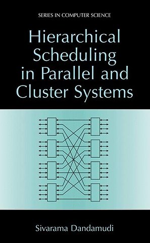 Hierarchical Scheduling in Parallel and Cluster Systems