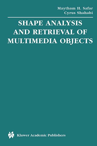 Shape Analysis and Retrieval of Multimedia Objects