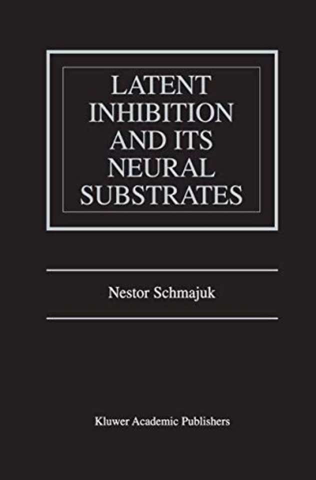 Latent Inhibition and Its Neural Substrates