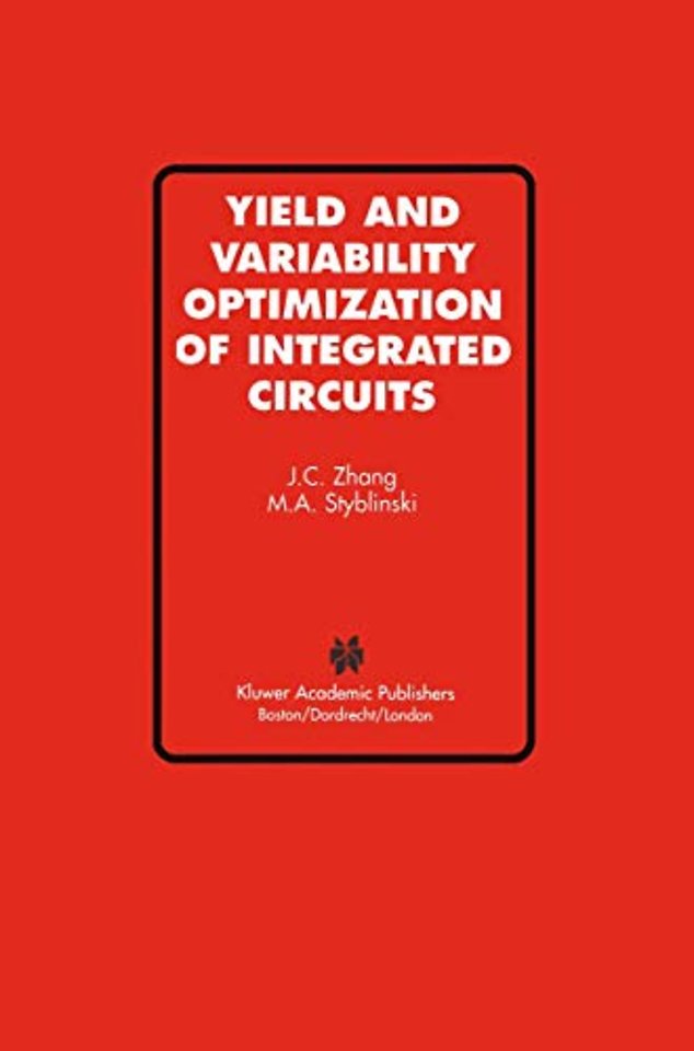 Yield and Variability Optimization of Integrated Circuits