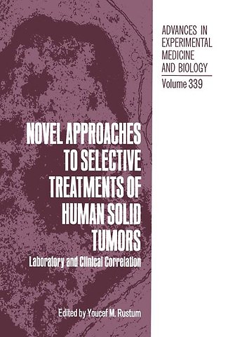 Novel Approaches to Selective Treatments of Human Solid Tumors