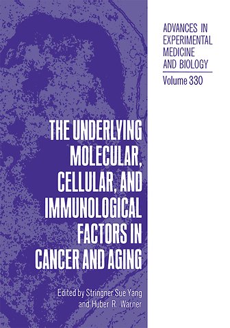 The Underlying Molecular, Cellular and Immunological Factors in Cancer and Aging