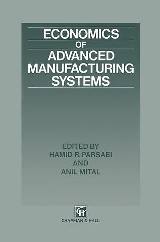 Economics of Advanced Manufacturing Systems