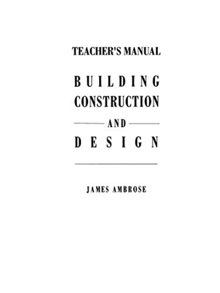 Teacher’s Manual for Building Construction and Design