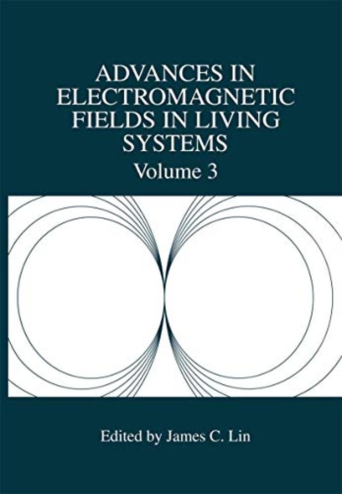 Advances in Electromagnetic Fields in Living Systems