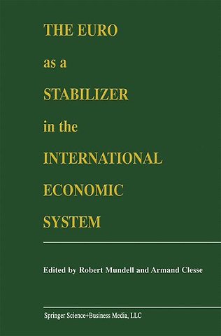 The Euro as a Stabilizer in the International Economic System
