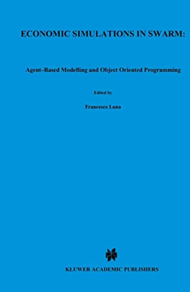 Economic Simulations in Swarm: Agent-Based Modelling and Object Oriented Programming