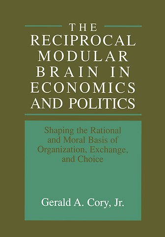 The Reciprocal Modular Brain in Economics and Politics