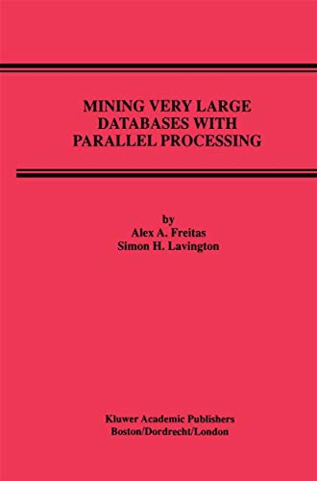 Mining Very Large Databases with Parallel Processing