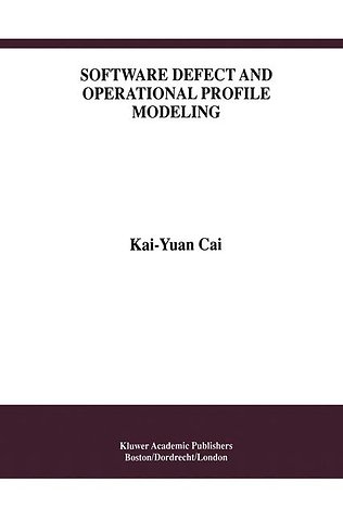 Software Defect and Operational Profile Modeling