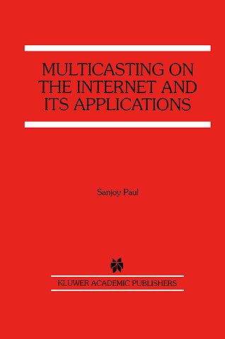Multicasting on the Internet and its Applications
