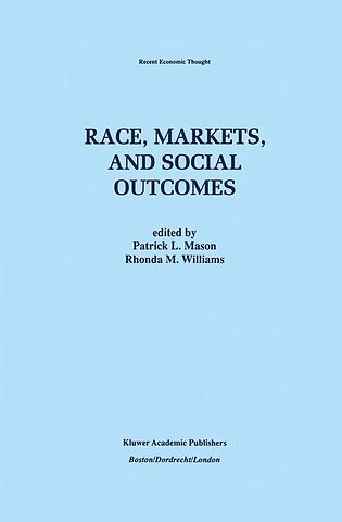 Race, Markets, and Social Outcomes