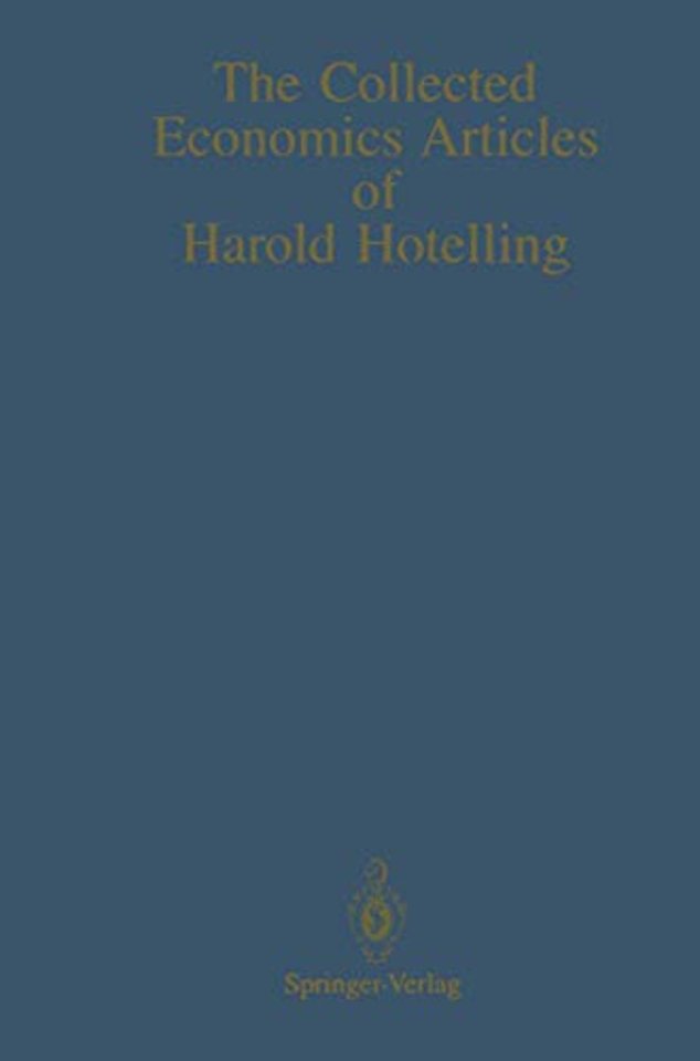 The Collected Economics Articles of Harold Hotelling