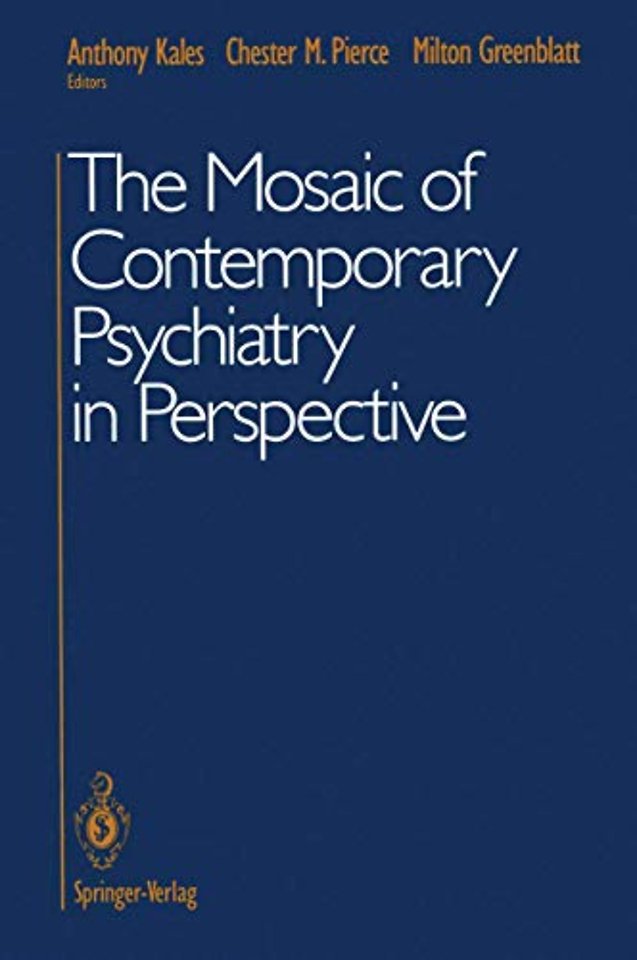 The Mosaic of Contemporary Psychiatry in Perspective