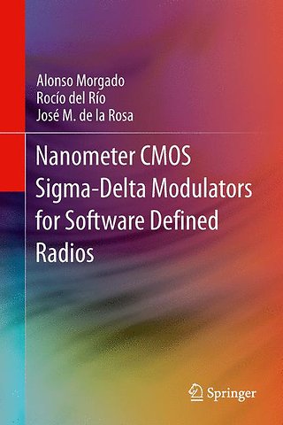 Nanometer CMOS Sigma-Delta Modulators for Software Defined Radio