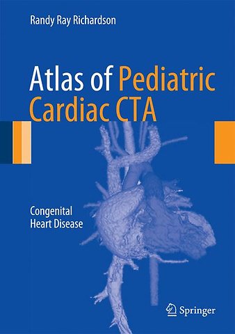 Atlas of Pediatric Cardiac CTA