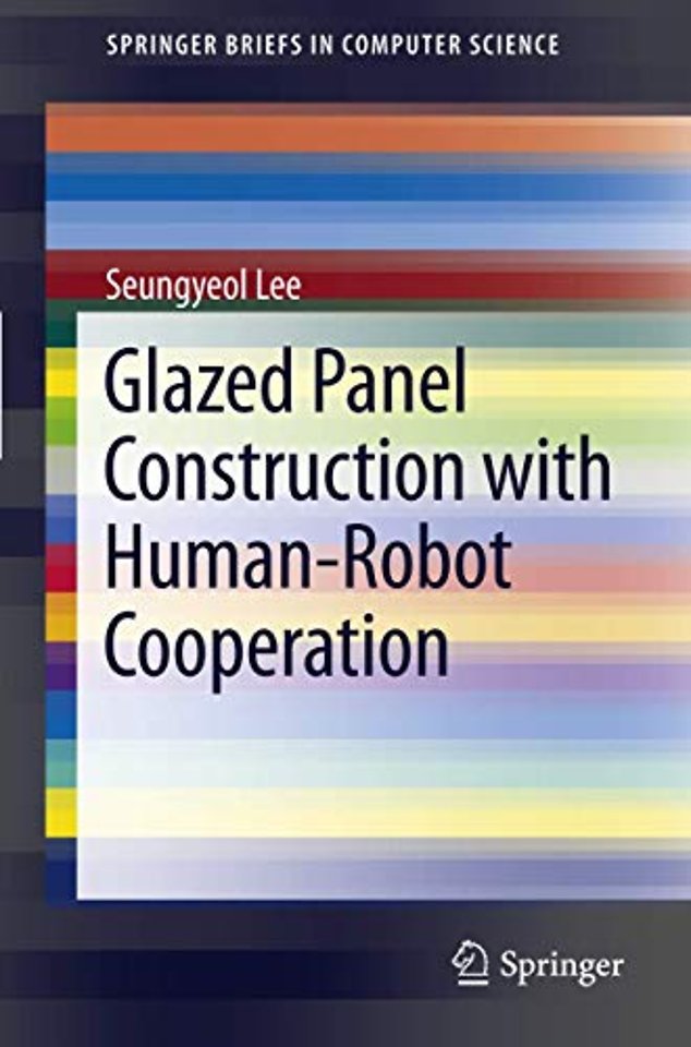Glazed Panel Construction with Human-Robot Cooperation