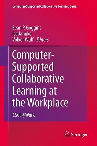 Computer-Supported Collaborative Learning at the Workplace
