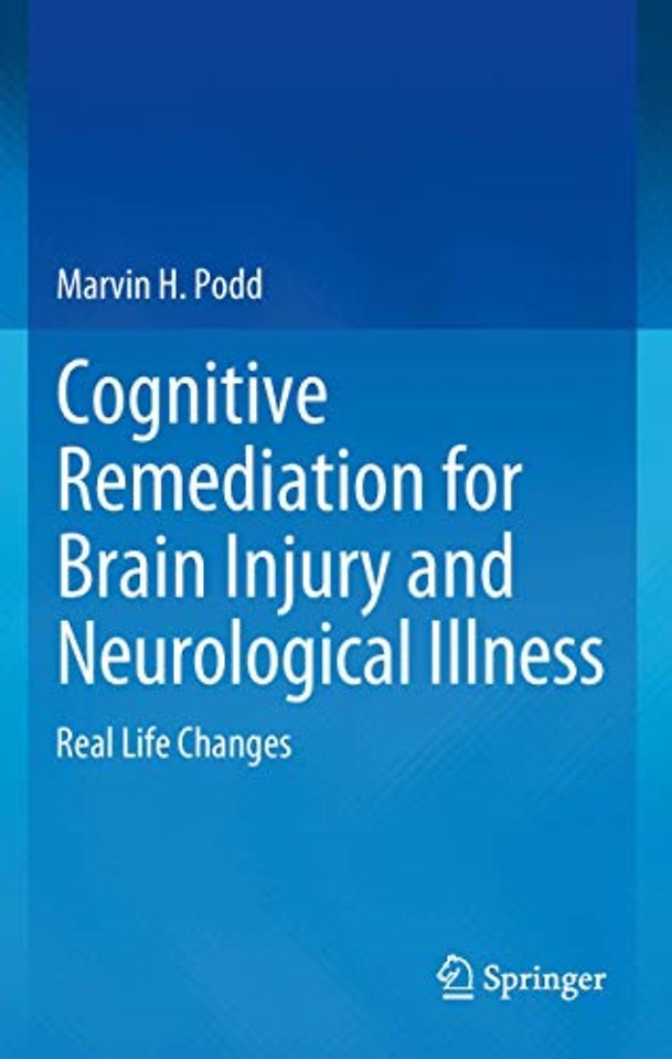 Cognitive Remediation for Brain Injury and Neurological Illness