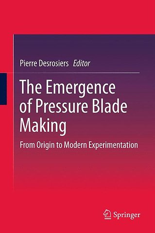 The Emergence of Pressure Blade Making