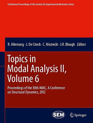 Topics in Modal Analysis II, Volume 6