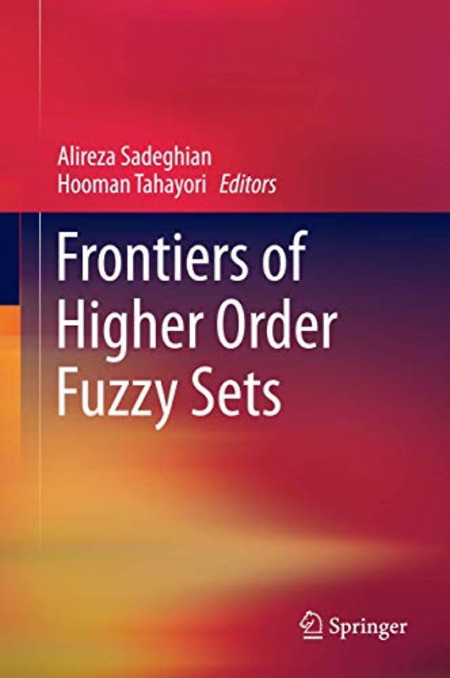 Frontiers of Higher Order Fuzzy Sets