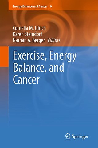 Exercise, Energy Balance, and Cancer