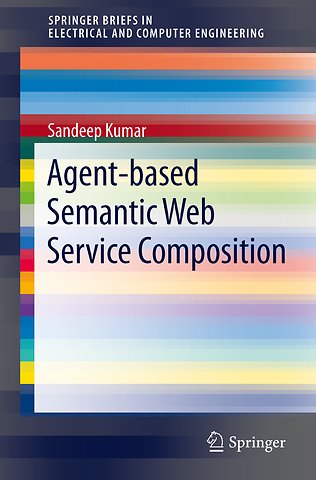 Agent-Based Semantic Web Service Composition