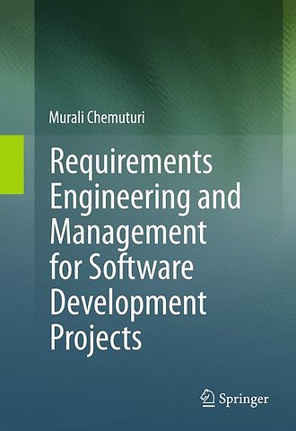 Requirements Engineering and Management for Software Development Projects