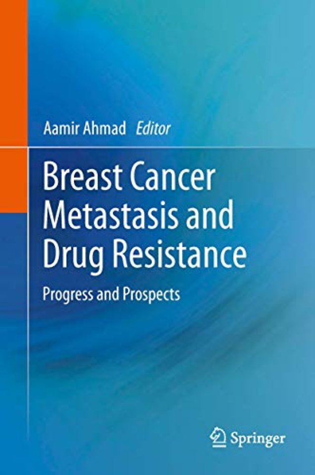Breast Cancer Metastasis and Drug Resistance