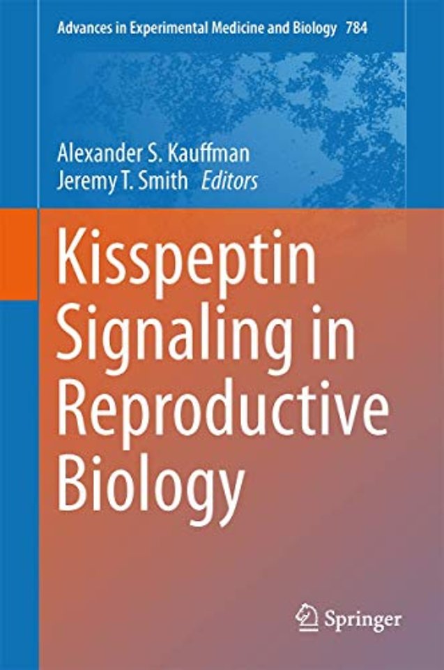 Kisspeptin Signaling in Reproductive Biology