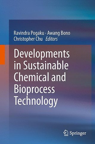 Developments in Sustainable Chemical and Bioprocess Technology