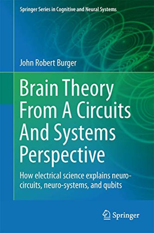 Brain Theory From A Circuits And Systems Perspective