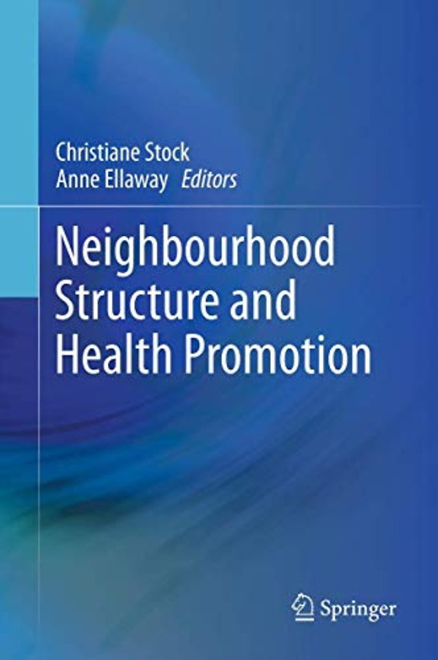 Neighbourhood Structure and Health Promotion