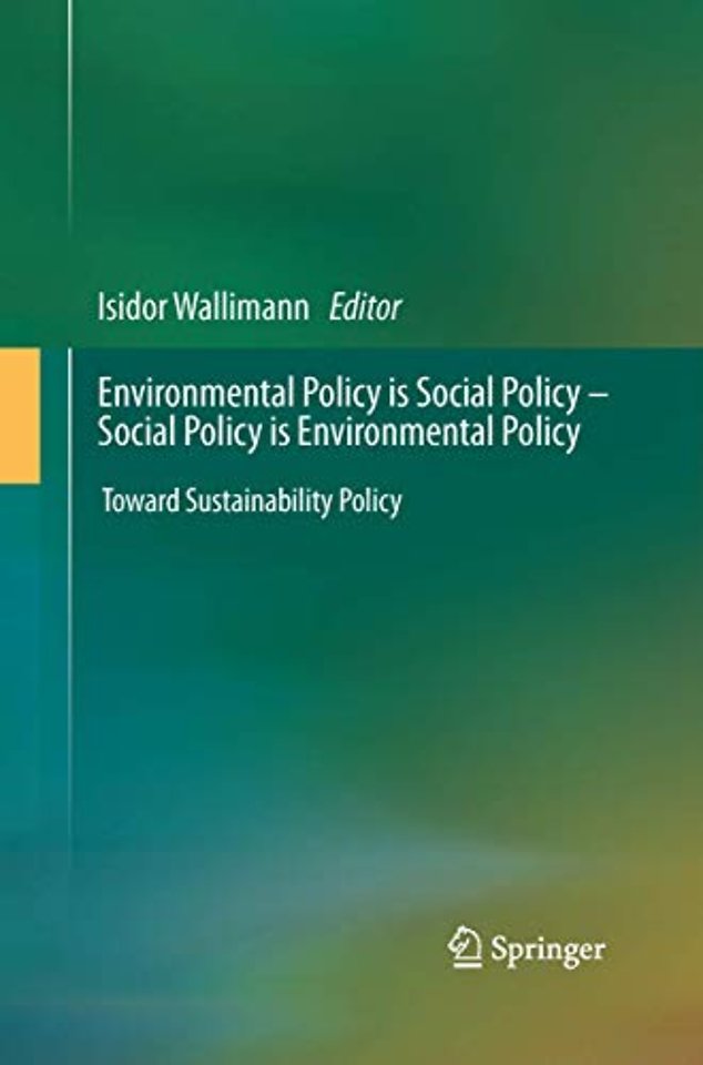 Environmental Policy is Social Policy – Social Policy is Environmental Policy