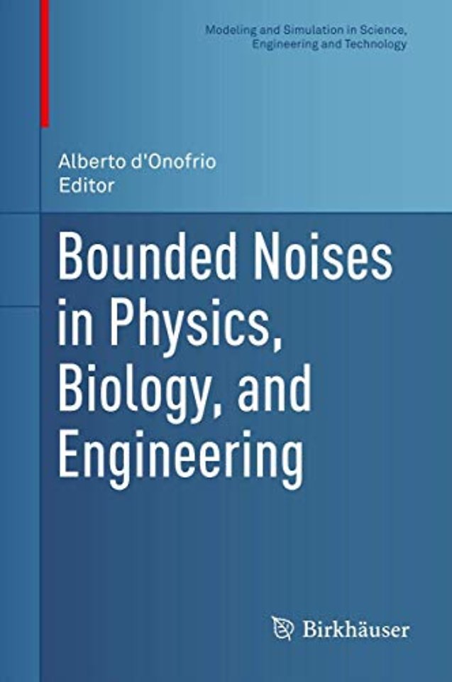 Bounded Noises in Physics, Biology, and Engineering