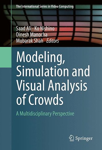 Modeling, Simulation and Visual Analysis of Crowds