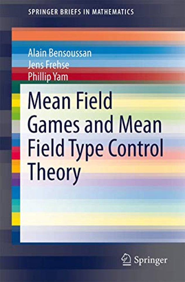 Mean Field Games and Mean Field Type Control Theory