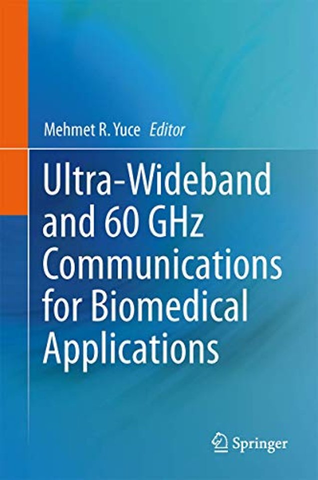 Ultra-Wideband and 60 GHz Communications for Biomedical Applications