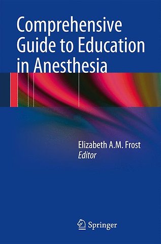 Comprehensive Guide to Education in Anesthesia