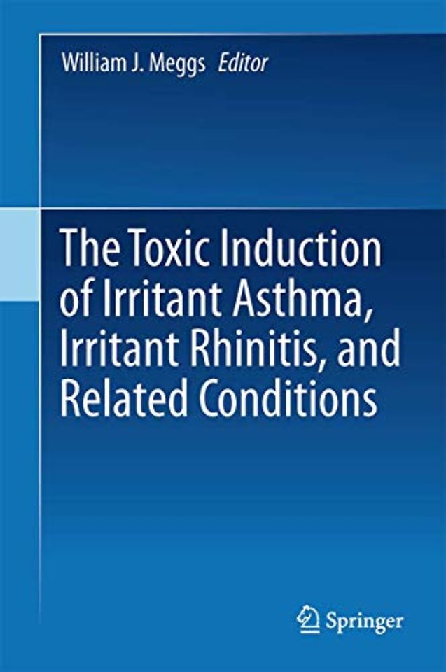 The Toxicant Induction of Irritant Asthma, Rhinitis, and Related Conditions