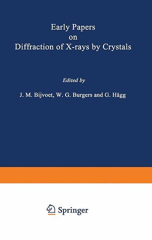 Early Papers on Diffraction of X-rays by Crystals