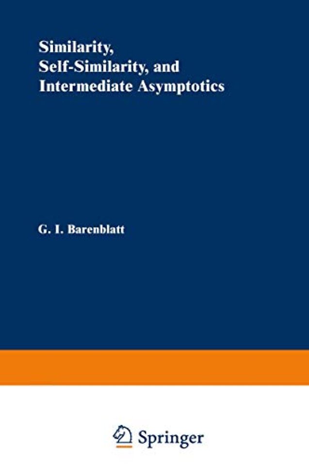 Similarity, Self-Similarity, and Intermediate Asymptotics