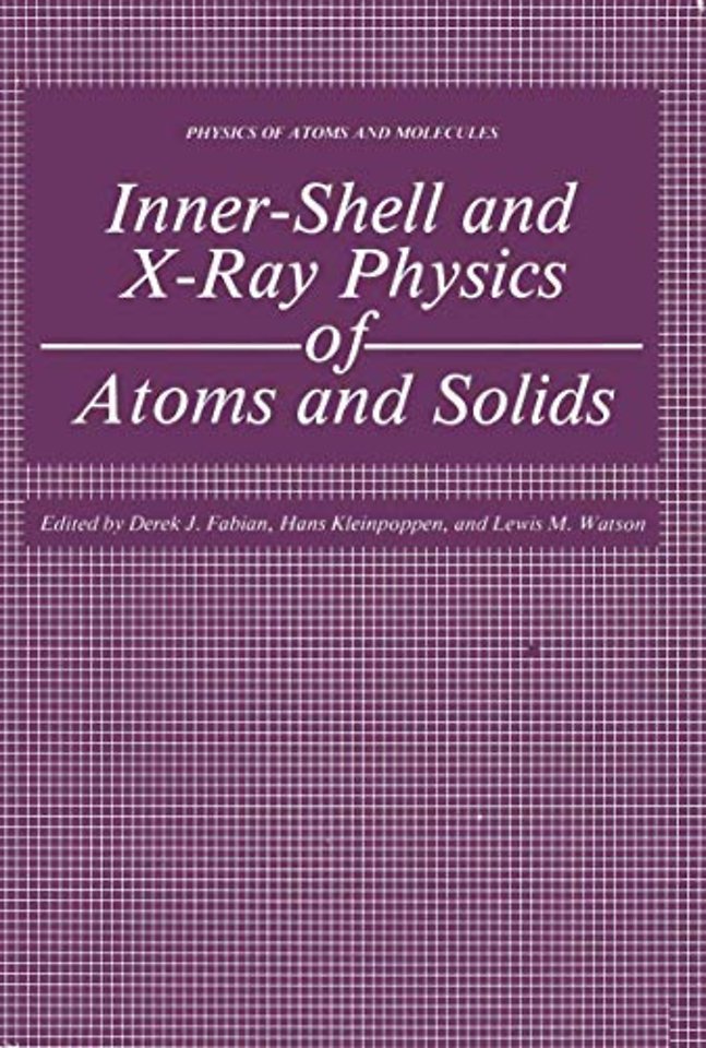 Inner-Shell and X-Ray Physics of Atoms and Solids
