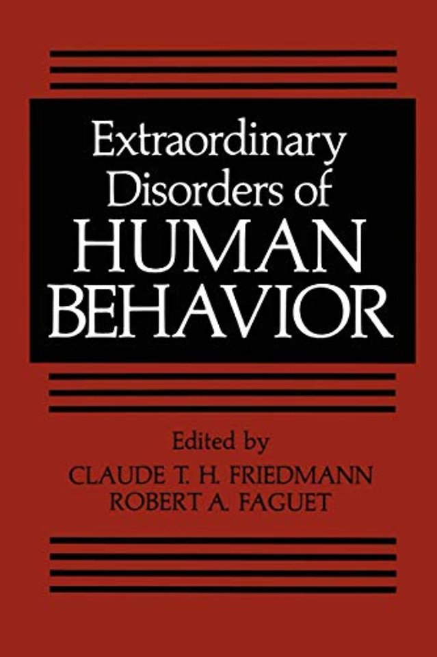 Extraordinary Disorders of Human Behavior