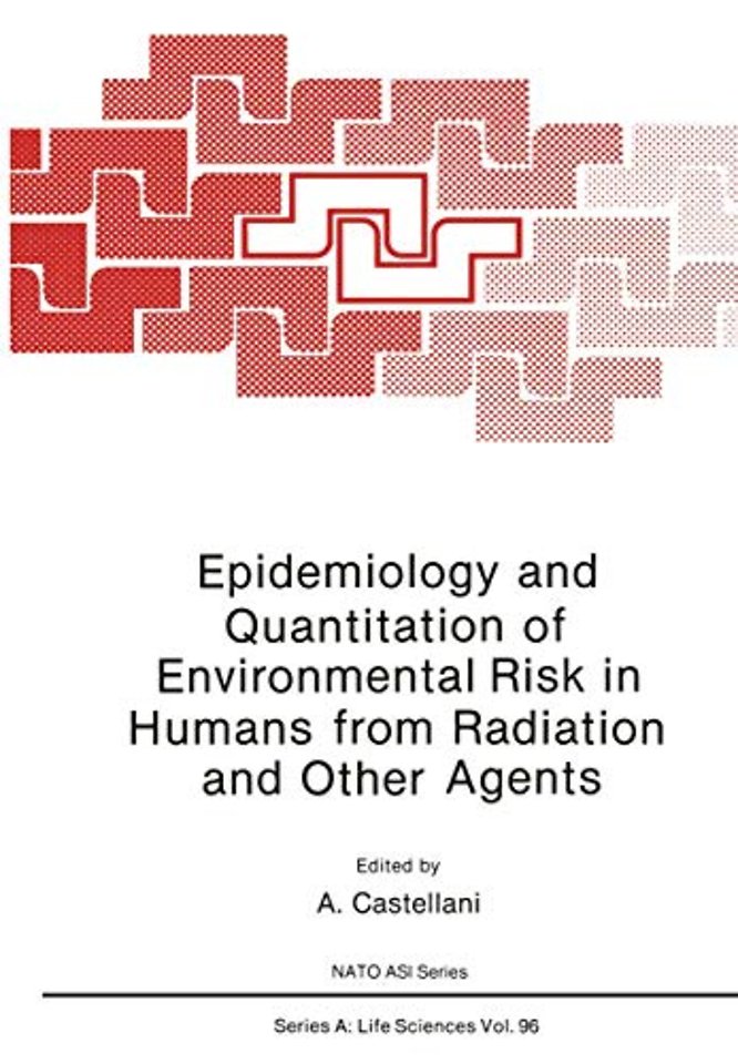 Epidemiology and Quantitation of Environmental Risk in Humans from Radiation and Other Agents