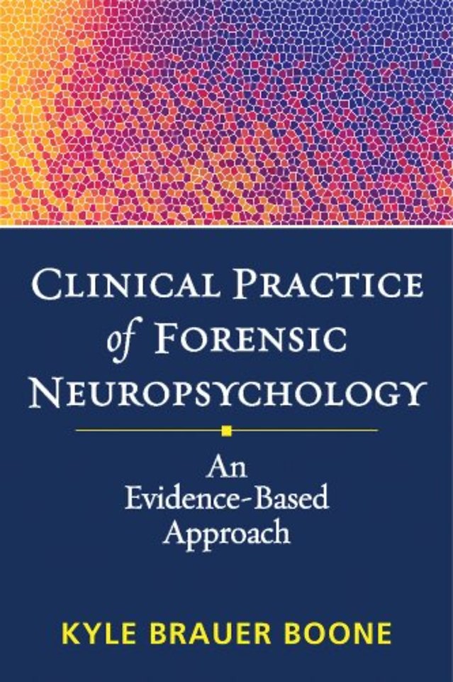 Clinical Practice of Forensic Neuropsychology
