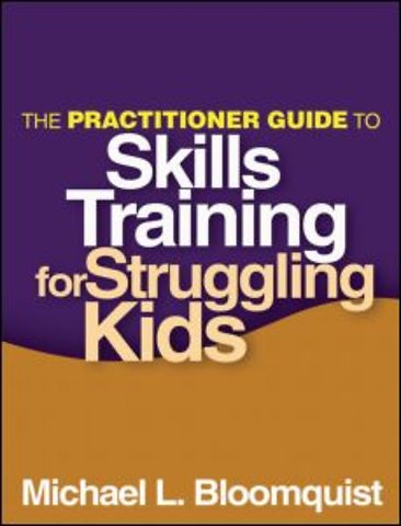 Practitioner Guide to Skills Training for Struggling Kids