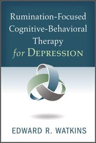 Rumination-Focused Cognitive-Behavioral Therapy for Depression